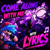 Play FNF Come Along With Me with Lyrics Now!