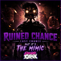 Play FNF Ruined Chance – Last Chance but it’s The Mimic now!